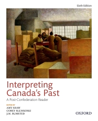 Cover image: Interpreting Canada's Past: A Post-Confederation Reader 6th edition 9780199038374