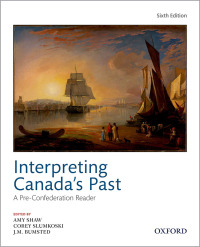 Cover image: Interpreting Canada's Past: A Pre-Confederation Reader 6th edition 9780199038350