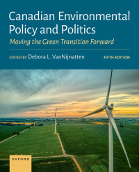 Cover image: Canadian Environmental Policy and Politics 5th edition 9780190164683