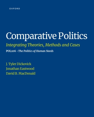 Cover image: Comparative Politics, Integrating Theories, Methods, and Cases- POL106- The Politics of Human Needs, Toronto Metropolitan University CUSTOM EPUB 9780190178369