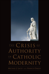 Omslagafbeelding: The Crisis of Authority in Catholic Modernity 9780199778782