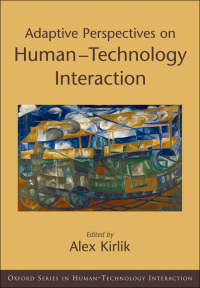 Imagen de portada: Adaptive Perspectives on Human-Technology Interaction 1st edition 9780195374827