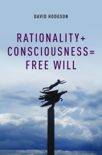 Cover image: Rationality + Consciousness = Free Will 9780199845309