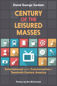 Cover image: Century of the Leisured Masses 9780190211578