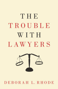 Titelbild: The Trouble with Lawyers 9780190217228