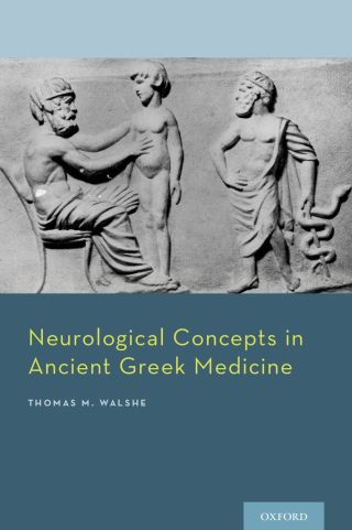Cover image: Neurological Concepts in Ancient Greek Medicine 9780190218560