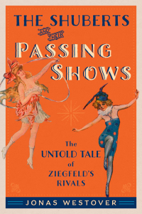 Cover image: The Shuberts and Their Passing Shows 9780190219239