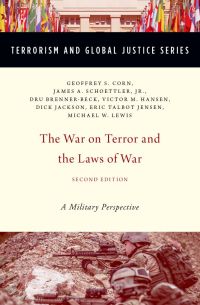 Cover image: The War on Terror and the Laws of War 2nd edition 9780190221416