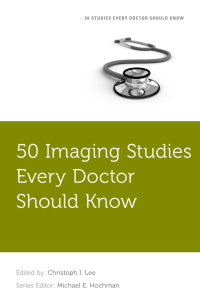 Cover image: 50 Imaging Studies Every Doctor Should Know 1st edition 9780190223700