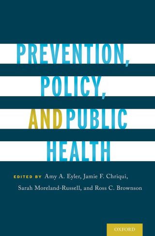Cover image: Prevention, Policy, and Public Health 9780190224653