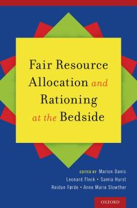 Cover image: Fair Resource Allocation and Rationing at the Bedside 1st edition 9780199989447