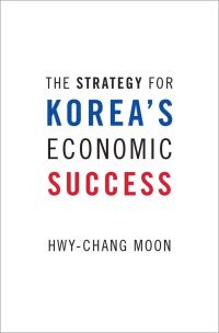 Cover image: The Strategy for Korea's Economic Success 9780190228798