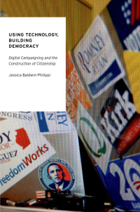 Cover image: Using Technology, Building Democracy 9780190231910