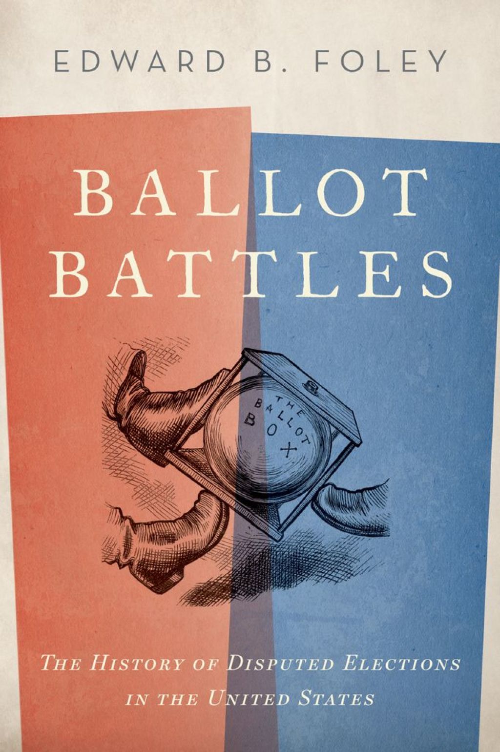 Ballot Battles The History of Disputed Elections in the United States
