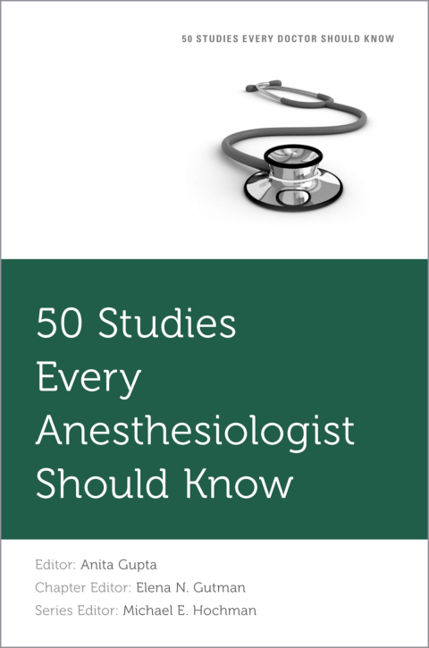 50 Studies Every Anesthesiologist Should Know, 1st Edition - FULL INSTANT DOWNLOAD | PDF DOCX EPUB