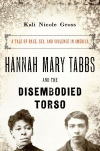 Omslagafbeelding: Hannah Mary Tabbs and the Disembodied Torso 9780190241216