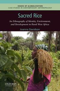 Cover image: Sacred Rice: An Ethnography of Identity, Environment, and Development in Rural West Africa 1st edition 9780199358687