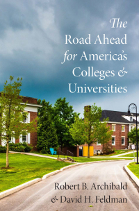 Cover image: The Road Ahead for America's Colleges and Universities 9780190251918