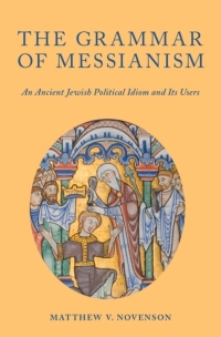 Cover image: The Grammar of Messianism 9780190255022