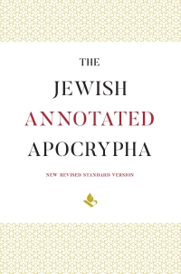 Omslagafbeelding: The Jewish Annotated Apocrypha 1st edition 9780190262488