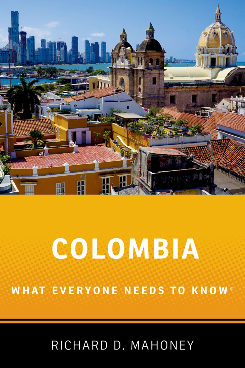 Colombia What Everyone Needs to Know®