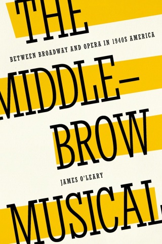 Cover image: The Middlebrow Musical 1st edition 9780190265212