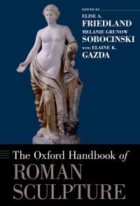 Cover image: The Oxford Handbook of Roman Sculpture 1st edition 9780199921829