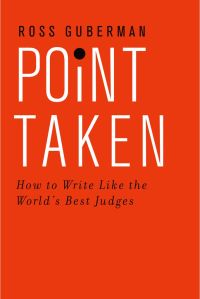 Cover image: Point Taken: How to Write Like the World's Best Judges 9780190268589