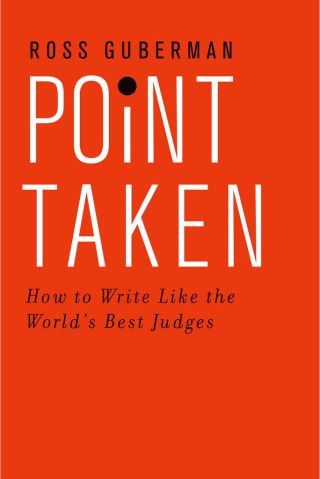 Cover image: Point Taken: How to Write Like the World's Best Judges 9780190268589