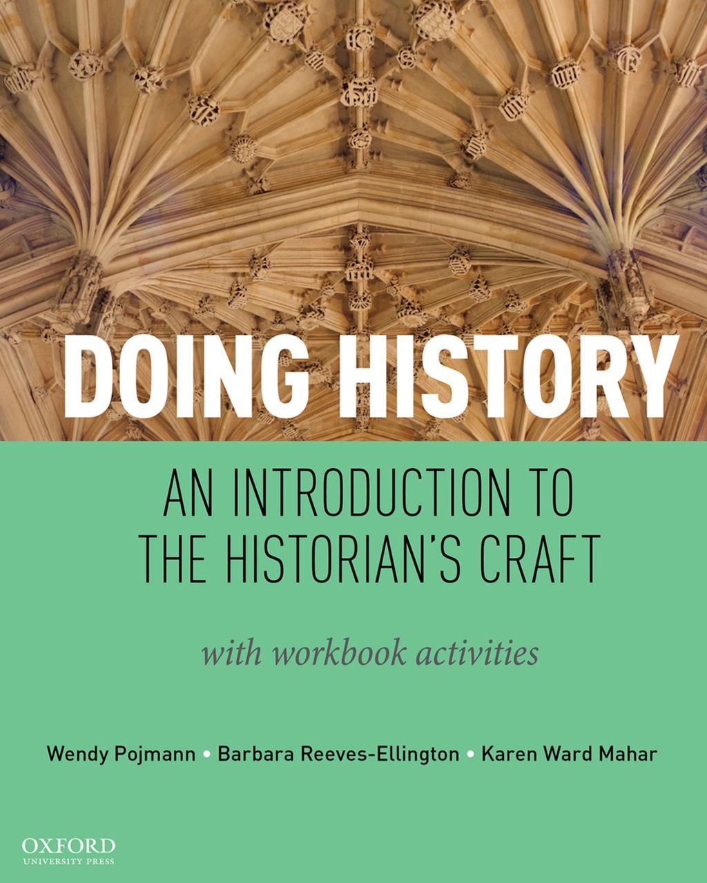 Doing History An Introduction to the Historian’s Craft, with Workbook Activities 1st Edition