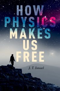 Omslagafbeelding: How Physics Makes Us Free 9780190090586