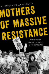 Imagen de portada: Mothers of Massive Resistance 9780190271718