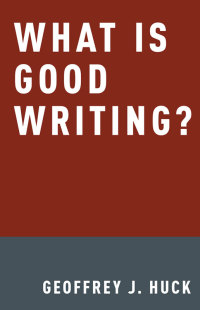 Omslagafbeelding: What Is Good Writing? 9780190212957