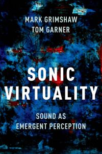 Cover image: Sonic Virtuality 9780199392834