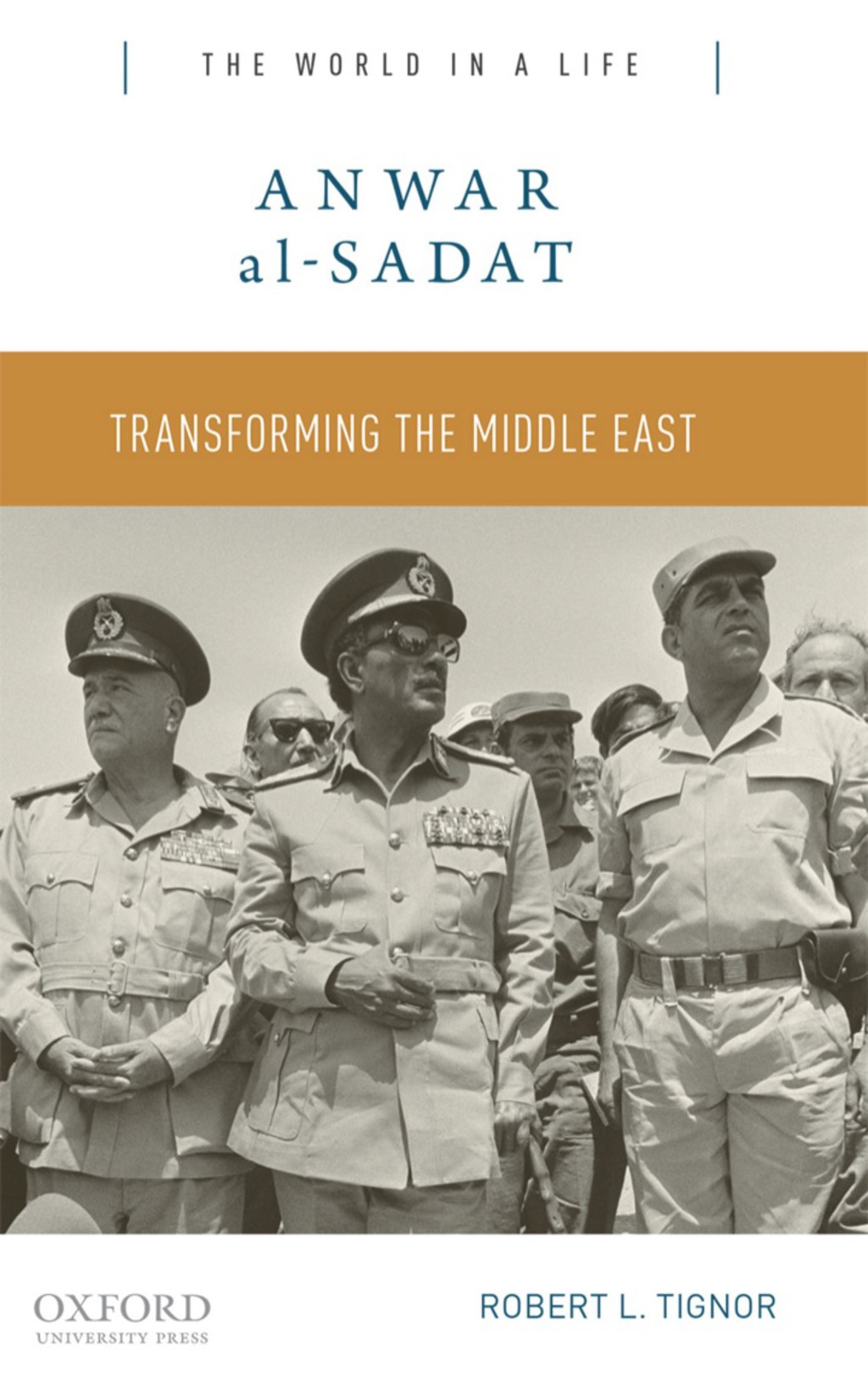 Anwar al-Sadat Transforming the Middle East