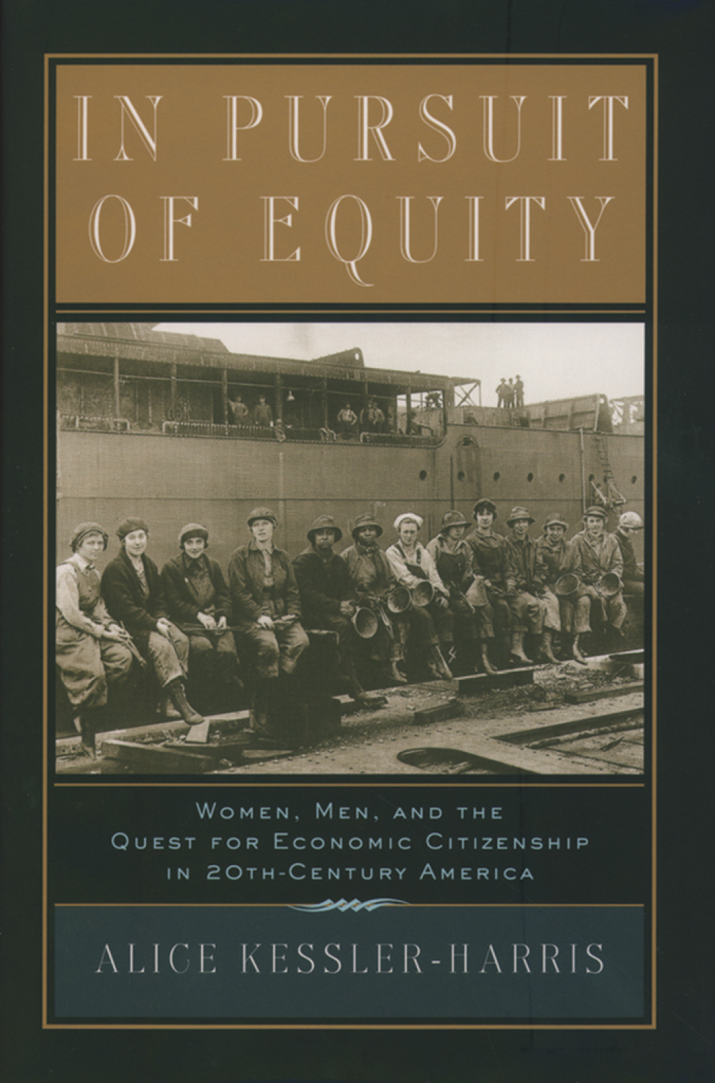 In Pursuit of Equity Women, Men, and the Quest for Economic Citizenship in 20th-Century America