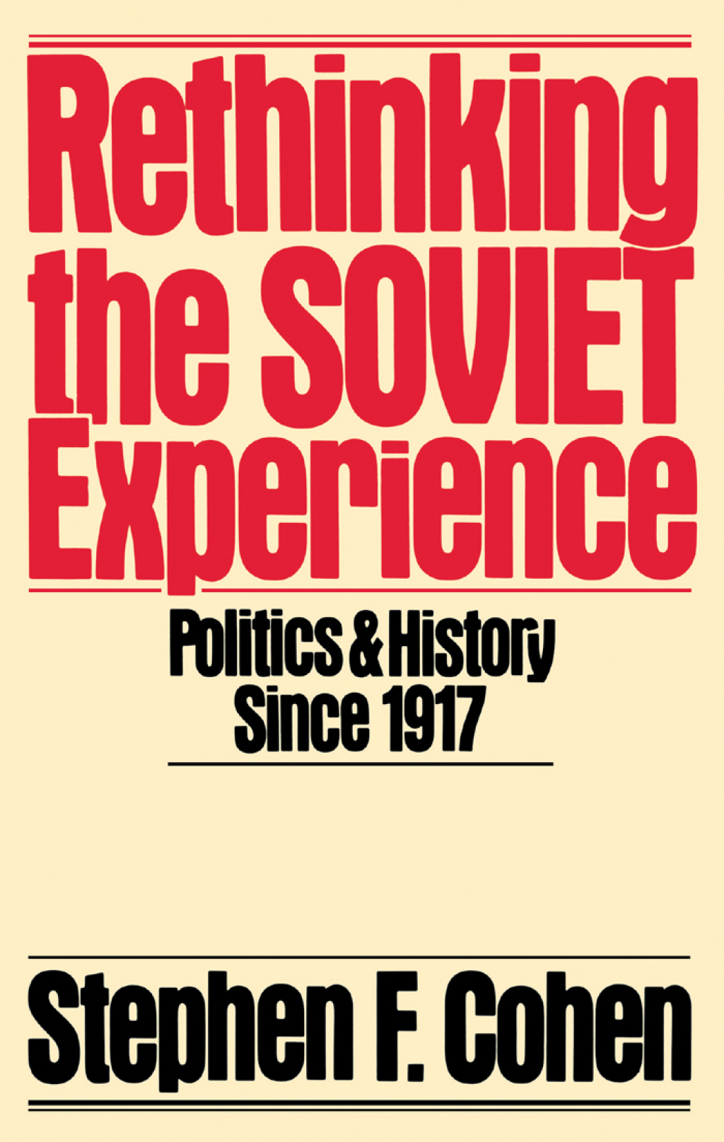Rethinking the Soviet Experience Politics and History since 1917