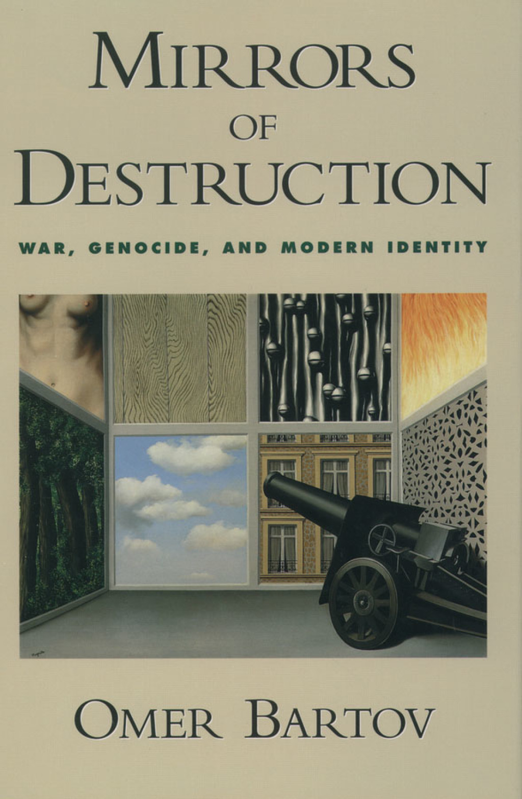 Mirrors of Destruction War, Genocide, and Modern Identity