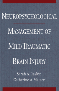 Cover image: Neuropsychological Management of Mild Traumatic Brain Injury 9780198024668