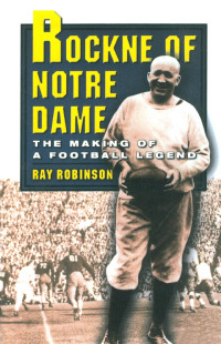 Cover image: Rockne of Notre Dame 9780195157925