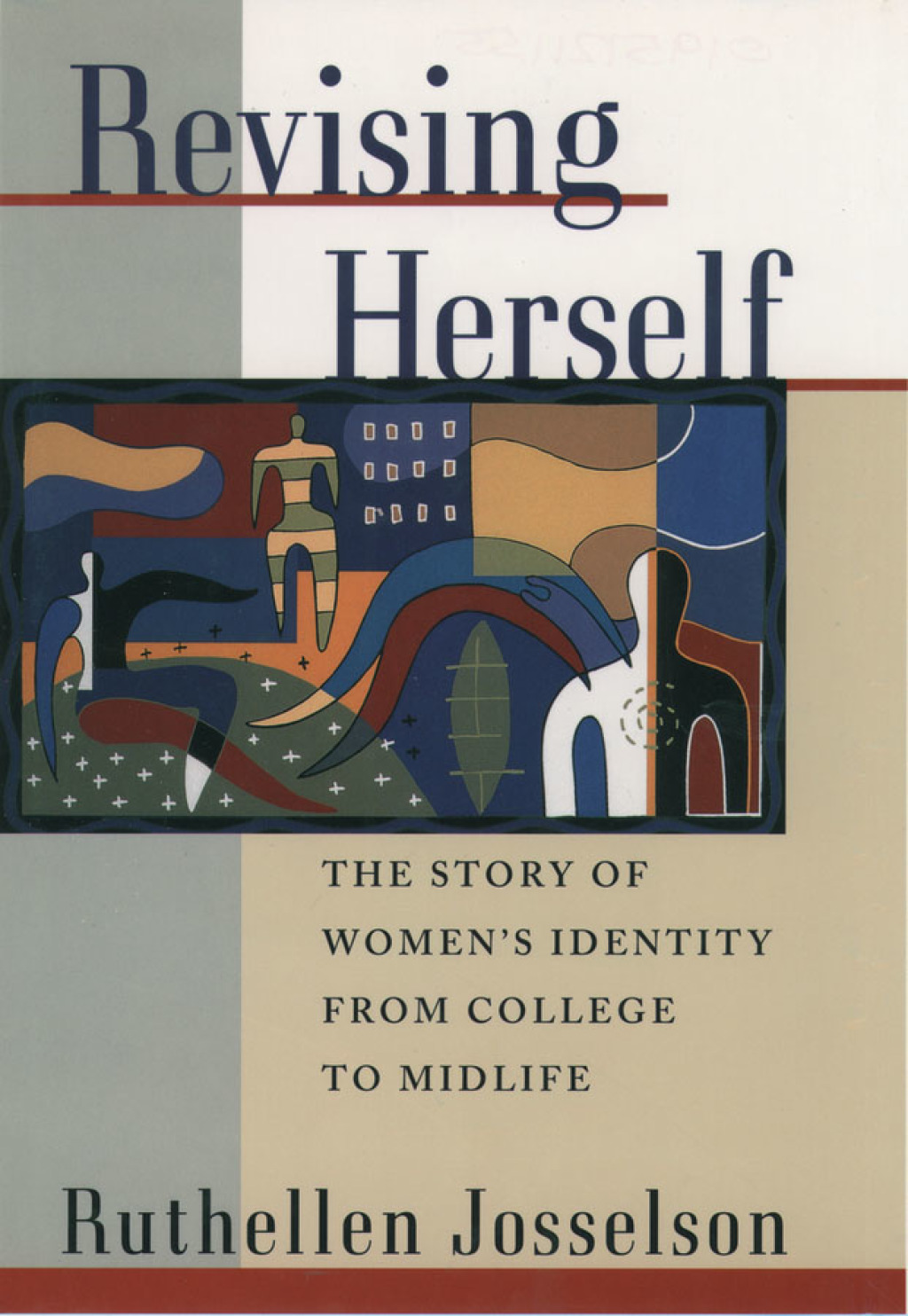 Revising Herself The Story of Women’s Identity from College to Midlife