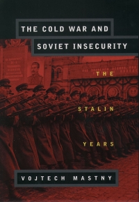 Omslagafbeelding: The Cold War and Soviet Insecurity 9780195126594
