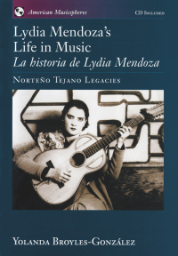Cover image: Lydia Mendoza's Life in Music / La Historia de Lydia Mendoza 9780195351996