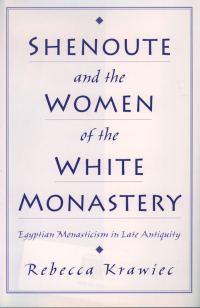 Cover image: Shenoute and the Women of the White Monastery 9780195129434