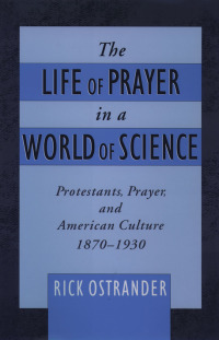 Imagen de portada: The Life of Prayer in a World of Science 9780195136104