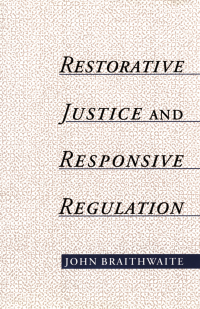 Cover image: Restorative Justice & Responsive Regulation 9780195136395