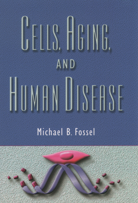 Cells, Aging, and Human Disease - FULL INSTANT DOWNLOAD | PDF DOCX EPUB