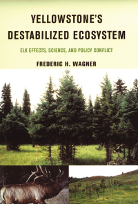Cover image: Yellowstone's Destabilized Ecosystem 9780195148213