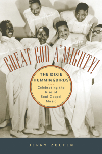 Titelbild: Great God A'Mighty! The Dixie Hummingbirds 9780195152722