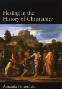 Cover image: Healing in the History of Christianity 9780195157185